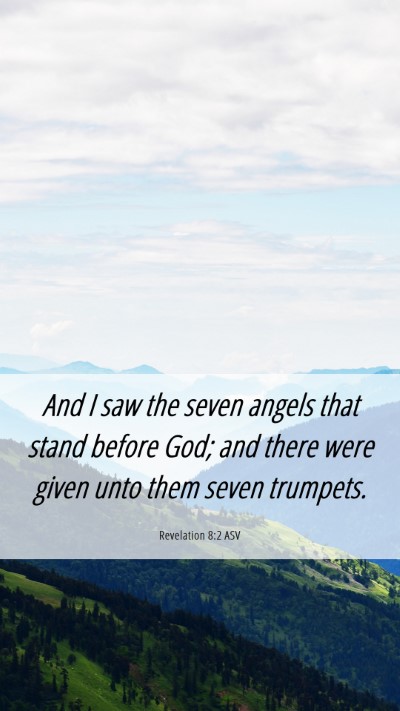 Picture 06 - Revelation 8:2 ASV Mobile Phone Wallpaper - And I saw the seven angels that stand before God; - Mobile Bible Verse Wallpaper