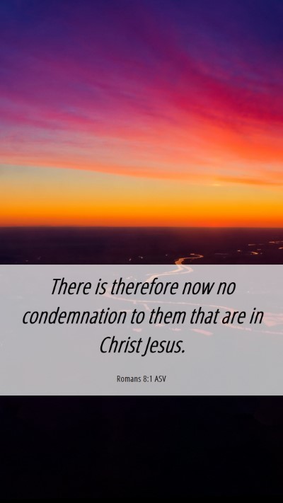 Picture 06 - Romans 8:1 ASV Mobile Phone Wallpaper - There is therefore now no condemnation to them - Mobile Bible Verse Wallpaper