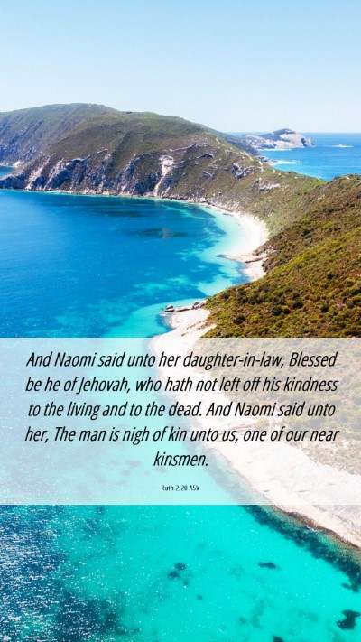 Picture 06 - Ruth 2:20 ASV Mobile Phone Wallpaper - And Naomi said unto her daughter-in-law, Blessed - Mobile Bible Verse Wallpaper