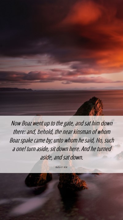 Picture 06 - Ruth 4:1 ASV Mobile Phone Wallpaper - Now Boaz went up to the gate, and sat him down - Mobile Bible Verse Wallpaper