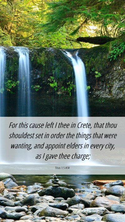 Picture 06 - Titus 1:5 ASV Mobile Phone Wallpaper - For this cause left I thee in Crete, that thou - Mobile Bible Verse Wallpaper