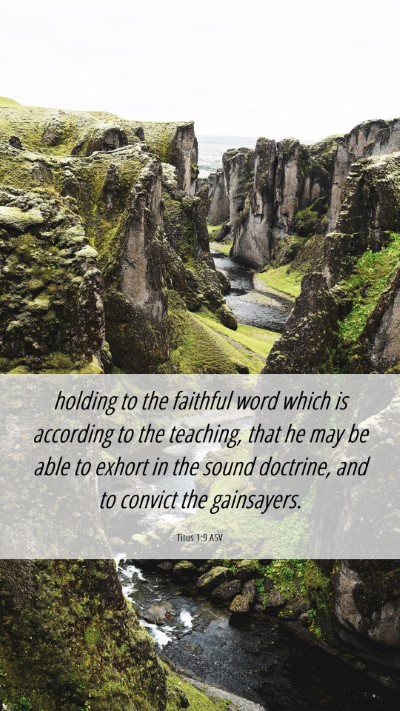 Picture 06 - Titus 1:9 ASV Mobile Phone Wallpaper - holding to the faithful word which is according - Mobile Bible Verse Wallpaper