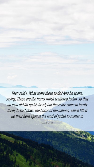 Picture 06 - Zechariah 1:21 ASV Mobile Phone Wallpaper - Then said I, What come these to do? And he spake, - Mobile Bible Verse Wallpaper