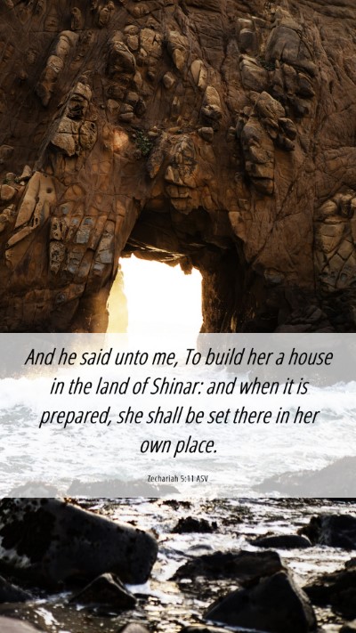 Picture 06 - Zechariah 5:11 ASV Mobile Phone Wallpaper - And he said unto me, To build her a house in the - Mobile Bible Verse Wallpaper