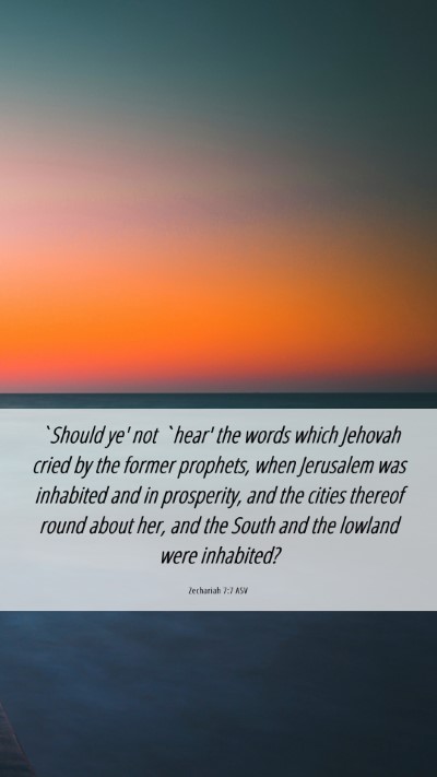 Picture 06 - Zechariah 7:7 ASV Mobile Phone Wallpaper - `Should ye' not `hear' the words which Jehovah - Mobile Bible Verse Wallpaper