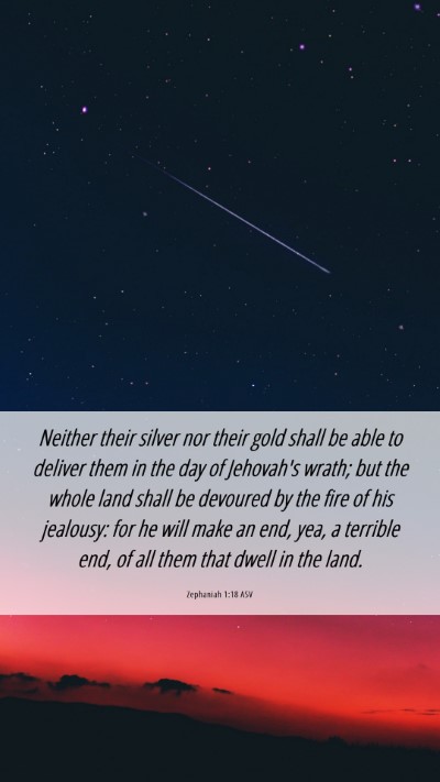 Picture 06 - Zephaniah 1:18 ASV Mobile Phone Wallpaper - Neither their silver nor their gold shall be able - Mobile Bible Verse Wallpaper