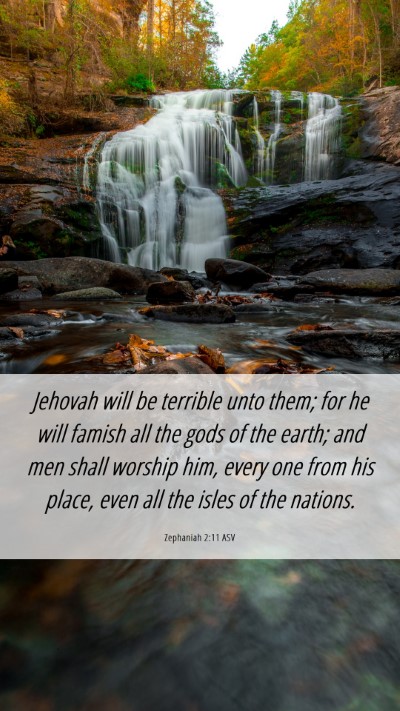 Picture 06 - Zephaniah 2:11 ASV Mobile Phone Wallpaper - Jehovah will be terrible unto them; for he will - Mobile Bible Verse Wallpaper