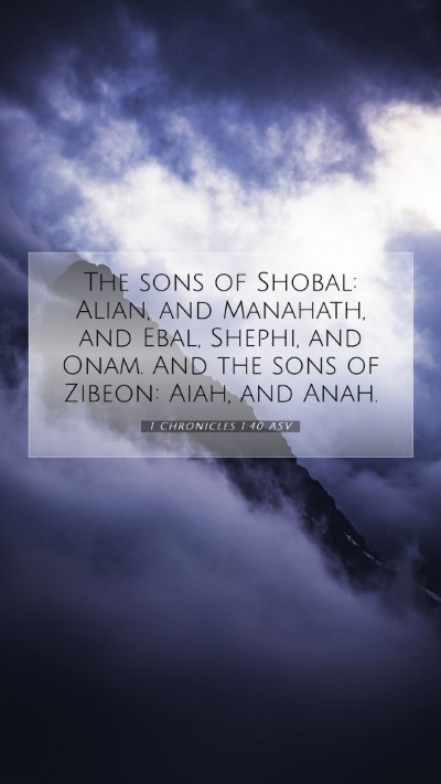 Picture 07 - 1 Chronicles 1:40 ASV Mobile Phone Wallpaper - The sons of Shobal: Alian, and Manahath, and - Mobile Bible Verse Wallpaper