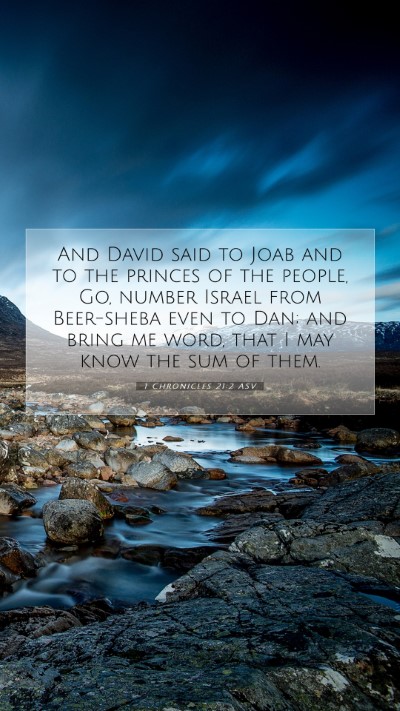 Picture 07 - 1 Chronicles 21:2 ASV Mobile Phone Wallpaper - And David said to Joab and to the princes of the - Mobile Bible Verse Wallpaper