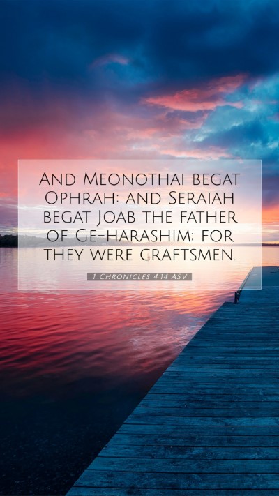 Picture 07 - 1 Chronicles 4:14 ASV Mobile Phone Wallpaper - And Meonothai begat Ophrah: and Seraiah begat - Mobile Bible Verse Wallpaper