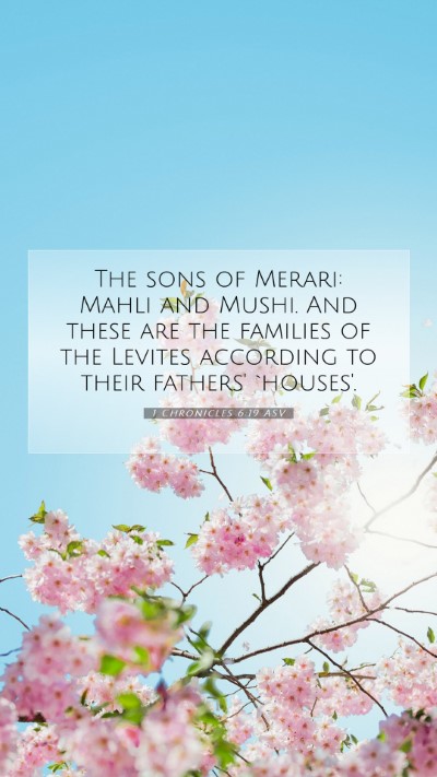Picture 07 - 1 Chronicles 6:19 ASV Mobile Phone Wallpaper - The sons of Merari: Mahli and Mushi. And these - Mobile Bible Verse Wallpaper
