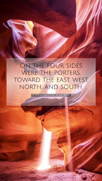 Picture 07 - 1 Chronicles 9:24 ASV Mobile Phone Wallpaper - On the four sides were the porters, toward the - Mobile Bible Verse Wallpaper