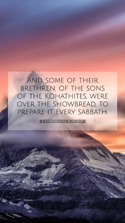 Picture 07 - 1 Chronicles 9:32 ASV Mobile Phone Wallpaper - And some of their brethren, of the sons of the - Mobile Bible Verse Wallpaper