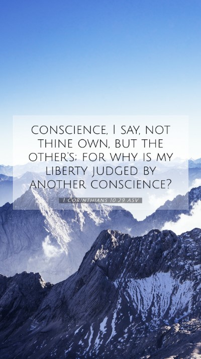 Picture 07 - 1 Corinthians 10:29 ASV Mobile Phone Wallpaper - conscience, I say, not thine own, but the - Mobile Bible Verse Wallpaper