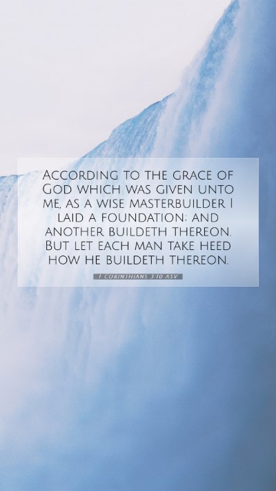 Picture 07 - 1 Corinthians 3:10 ASV Mobile Phone Wallpaper - According to the grace of God which was given - Mobile Bible Verse Wallpaper