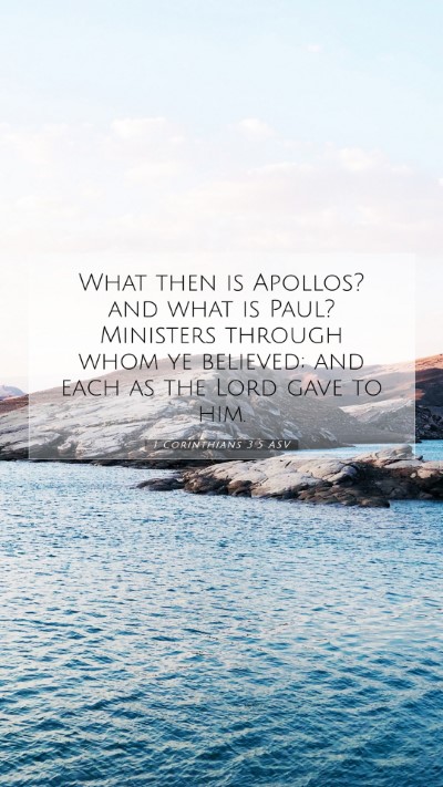 Picture 07 - 1 Corinthians 3:5 ASV Mobile Phone Wallpaper - What then is Apollos? and what is Paul? Ministers - Mobile Bible Verse Wallpaper