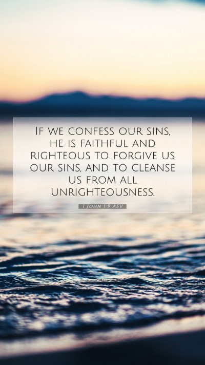 Picture 07 - 1 John 1:9 ASV Mobile Phone Wallpaper - If we confess our sins, he is faithful and - Mobile Bible Verse Wallpaper