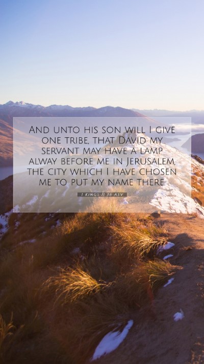 Picture 07 - 1 Kings 11:36 ASV Mobile Phone Wallpaper - And unto his son will I give one tribe, that - Mobile Bible Verse Wallpaper