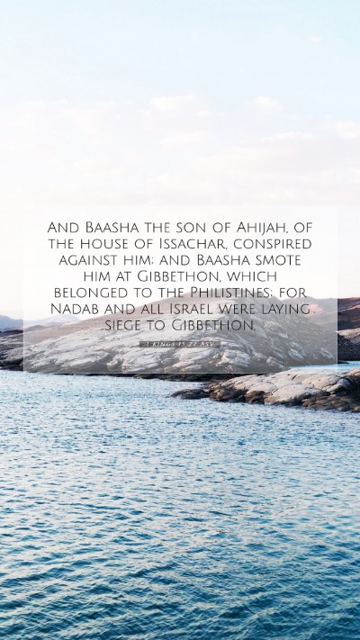 Picture 07 - 1 Kings 15:27 ASV Mobile Phone Wallpaper - And Baasha the son of Ahijah, of the house of - Mobile Bible Verse Wallpaper