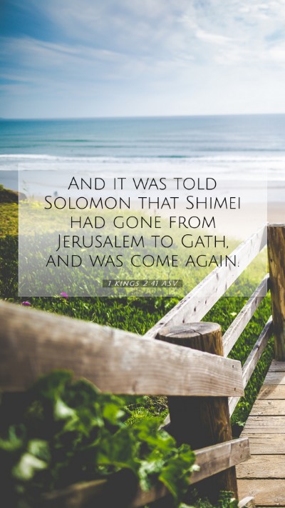 Picture 07 - 1 Kings 2:41 ASV Mobile Phone Wallpaper - And it was told Solomon that Shimei had gone from - Mobile Bible Verse Wallpaper