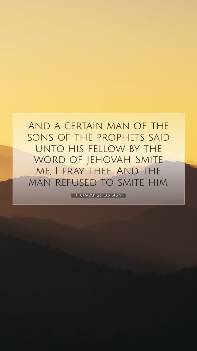 Picture 07 - 1 Kings 20:35 ASV Mobile Phone Wallpaper - And a certain man of the sons of the prophets - Mobile Bible Verse Wallpaper