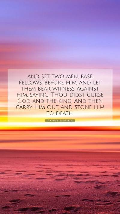 Picture 07 - 1 Kings 21:10 ASV Mobile Phone Wallpaper - and set two men, base fellows, before him, and - Mobile Bible Verse Wallpaper