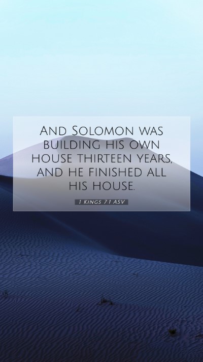 Picture 07 - 1 Kings 7:1 ASV Mobile Phone Wallpaper - And Solomon was building his own house thirteen - Mobile Bible Verse Wallpaper