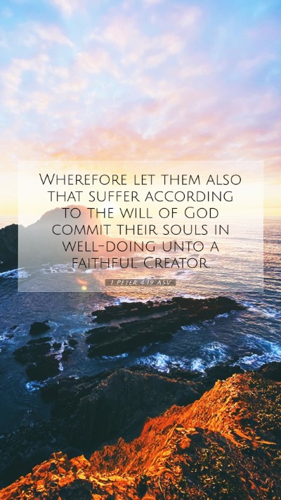 Picture 07 - 1 Peter 4:19 ASV Mobile Phone Wallpaper - Wherefore let them also that suffer according to - Mobile Bible Verse Wallpaper