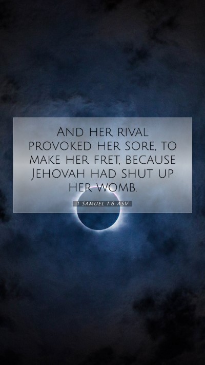 Picture 07 - 1 Samuel 1:6 ASV Mobile Phone Wallpaper - And her rival provoked her sore, to make her - Mobile Bible Verse Wallpaper