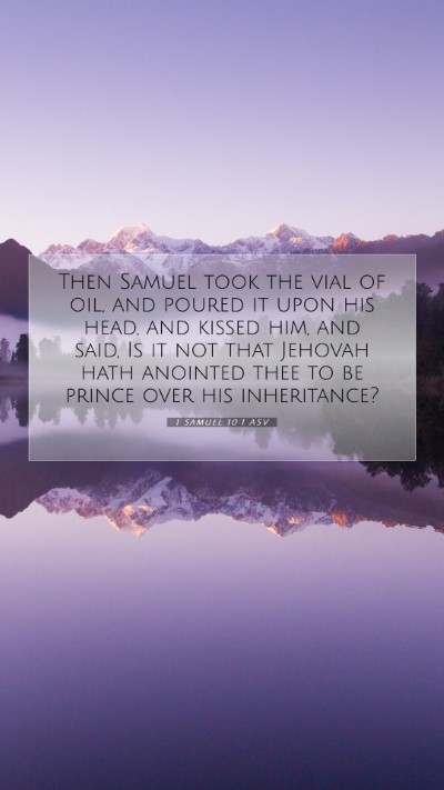 Picture 07 - 1 Samuel 10:1 ASV Mobile Phone Wallpaper - Then Samuel took the vial of oil, and poured it - Mobile Bible Verse Wallpaper