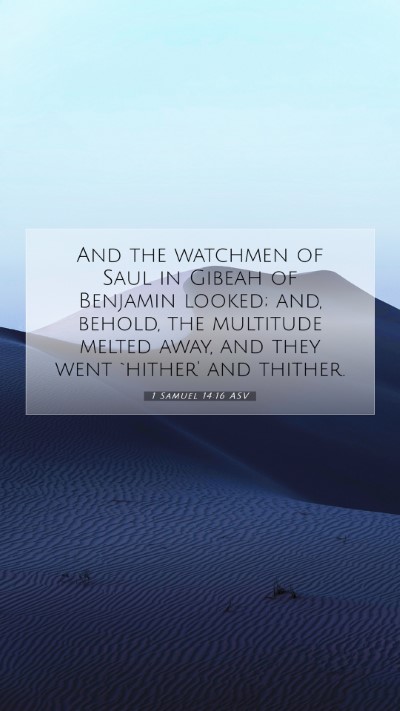 Picture 07 - 1 Samuel 14:16 ASV Mobile Phone Wallpaper - And the watchmen of Saul in Gibeah of Benjamin - Mobile Bible Verse Wallpaper