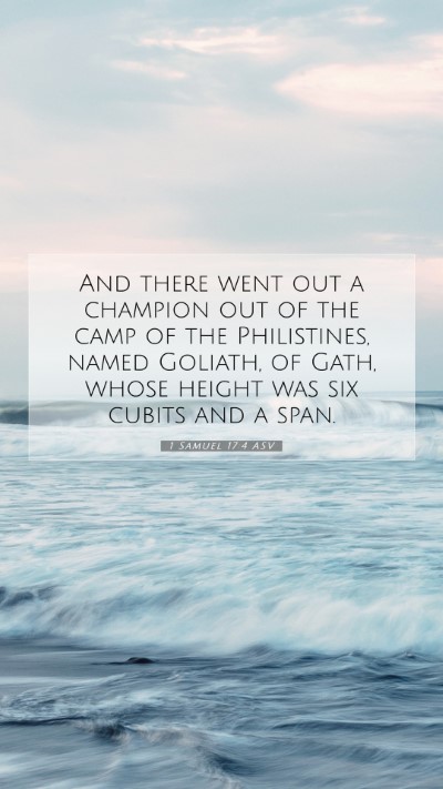 Picture 07 - 1 Samuel 17:4 ASV Mobile Phone Wallpaper - And there went out a champion out of the camp of - Mobile Bible Verse Wallpaper