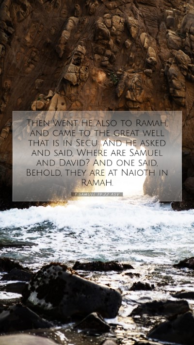 Picture 07 - 1 Samuel 19:22 ASV Mobile Phone Wallpaper - Then went he also to Ramah, and came to the great - Mobile Bible Verse Wallpaper