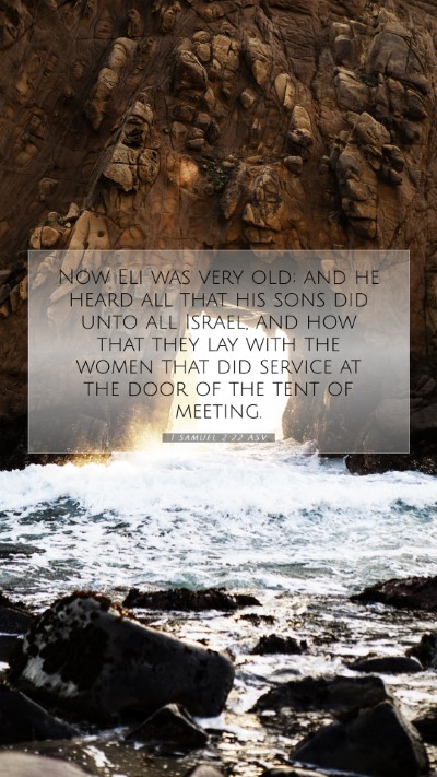 Picture 07 - 1 Samuel 2:22 ASV Mobile Phone Wallpaper - Now Eli was very old; and he heard all that his - Mobile Bible Verse Wallpaper