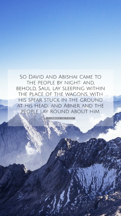 Picture 07 - 1 Samuel 26:7 ASV Mobile Phone Wallpaper - So David and Abishai came to the people by night: - Mobile Bible Verse Wallpaper