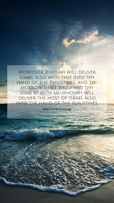 Picture 07 - 1 Samuel 28:19 ASV Mobile Phone Wallpaper - Moreover Jehovah will deliver Israel also with - Mobile Bible Verse Wallpaper