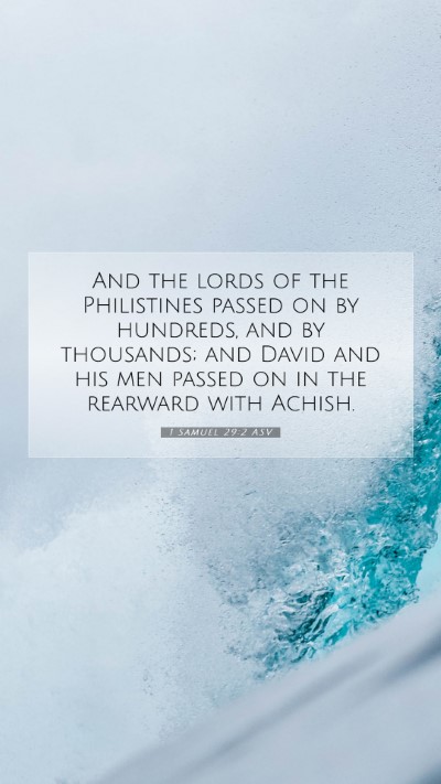 Picture 07 - 1 Samuel 29:2 ASV Mobile Phone Wallpaper - And the lords of the Philistines passed on by - Mobile Bible Verse Wallpaper