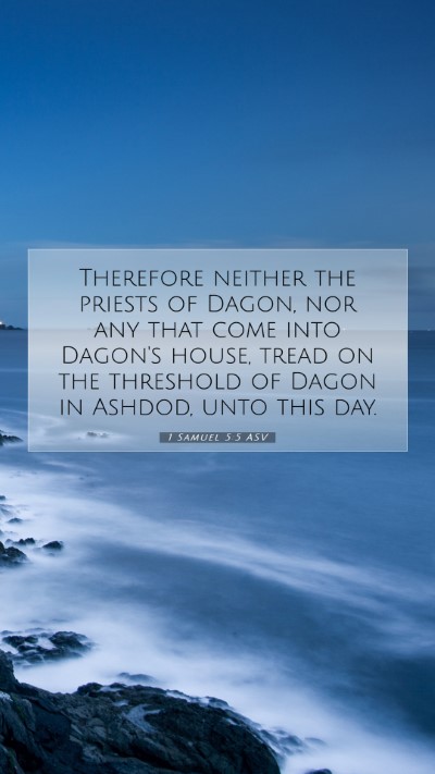 Picture 07 - 1 Samuel 5:5 ASV Mobile Phone Wallpaper - Therefore neither the priests of Dagon, nor any - Mobile Bible Verse Wallpaper