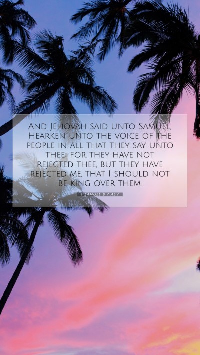 Picture 07 - 1 Samuel 8:7 ASV Mobile Phone Wallpaper - And Jehovah said unto Samuel, Hearken unto the - Mobile Bible Verse Wallpaper