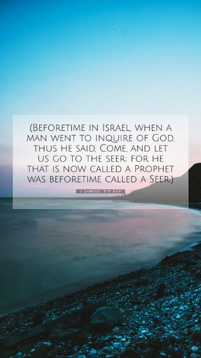 Picture 07 - 1 Samuel 9:9 ASV Mobile Phone Wallpaper - (Beforetime in Israel, when a man went to inquire - Mobile Bible Verse Wallpaper