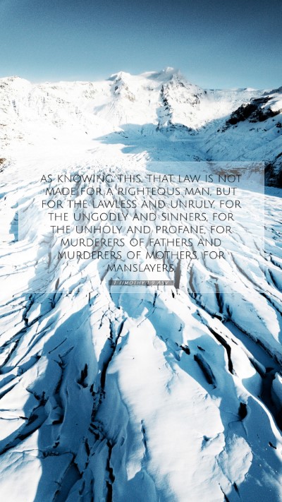 Picture 07 - 1 Timothy 1:9 ASV Mobile Phone Wallpaper - as knowing this, that law is not made for a - Mobile Bible Verse Wallpaper