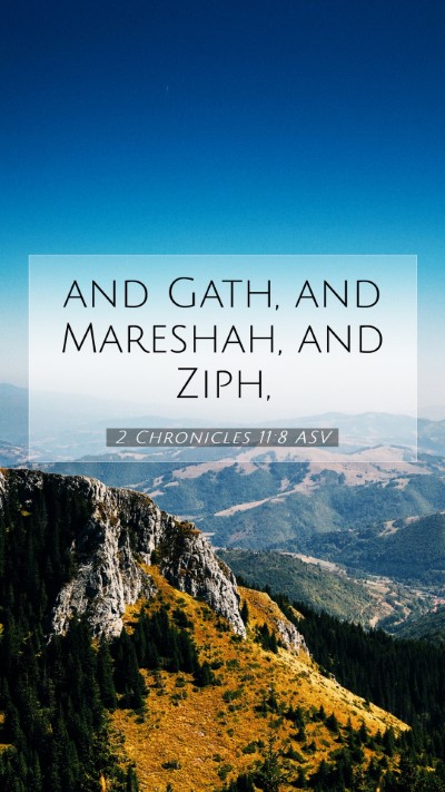 Picture 07 - 2 Chronicles 11:8 ASV Mobile Phone Wallpaper - and Gath, and Mareshah, and - Mobile Bible Verse Wallpaper