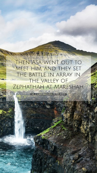 Picture 07 - 2 Chronicles 14:10 ASV Mobile Phone Wallpaper - Then Asa went out to meet him, and they set the - Mobile Bible Verse Wallpaper