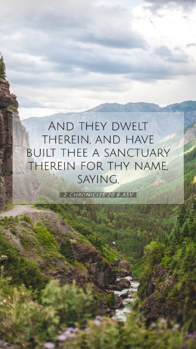 Picture 07 - 2 Chronicles 20:8 ASV Mobile Phone Wallpaper - And they dwelt therein, and have built thee a - Mobile Bible Verse Wallpaper