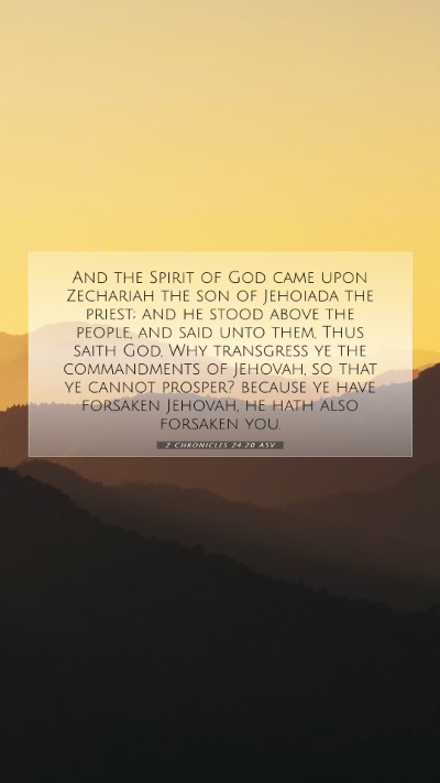Picture 07 - 2 Chronicles 24:20 ASV Mobile Phone Wallpaper - And the Spirit of God came upon Zechariah the son - Mobile Bible Verse Wallpaper
