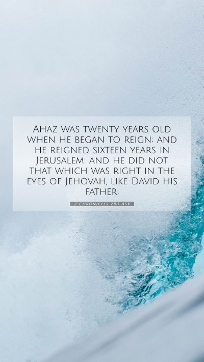 Picture 07 - 2 Chronicles 28:1 ASV Mobile Phone Wallpaper - Ahaz was twenty years old when he began to reign; - Mobile Bible Verse Wallpaper