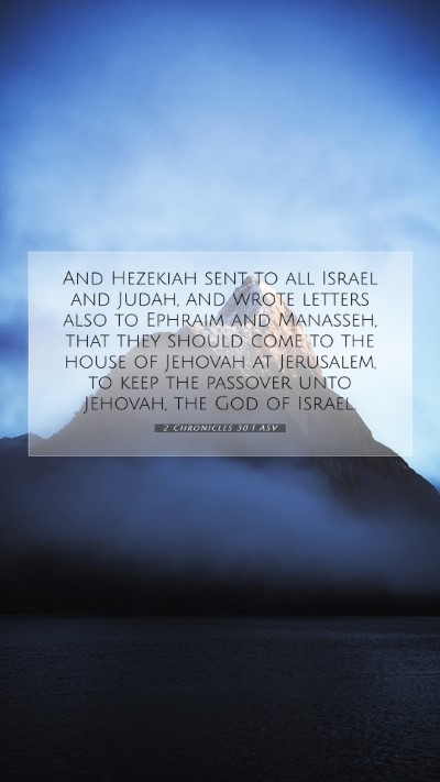 Picture 07 - 2 Chronicles 30:1 ASV Mobile Phone Wallpaper - And Hezekiah sent to all Israel and Judah, and - Mobile Bible Verse Wallpaper