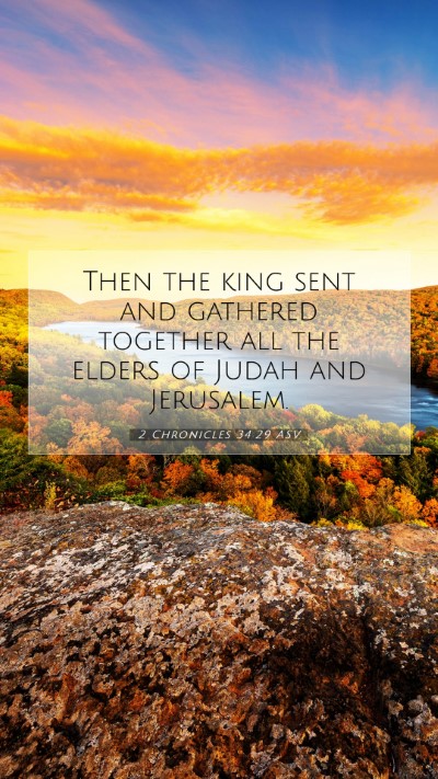 Picture 07 - 2 Chronicles 34:29 ASV Mobile Phone Wallpaper - Then the king sent and gathered together all the - Mobile Bible Verse Wallpaper