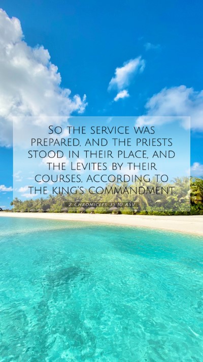Picture 07 - 2 Chronicles 35:10 ASV Mobile Phone Wallpaper - So the service was prepared, and the priests - Mobile Bible Verse Wallpaper