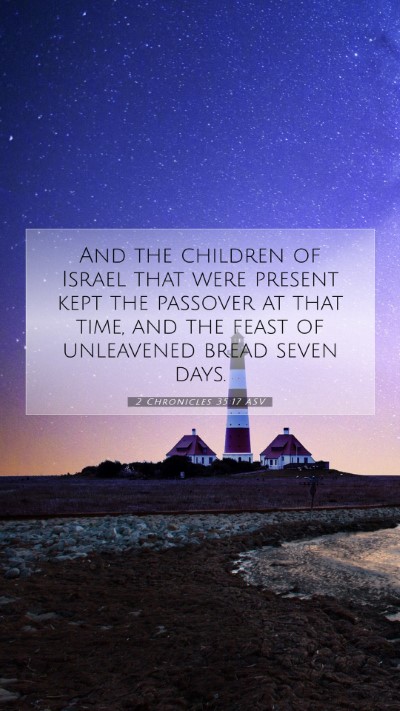 Picture 07 - 2 Chronicles 35:17 ASV Mobile Phone Wallpaper - And the children of Israel that were present kept - Mobile Bible Verse Wallpaper